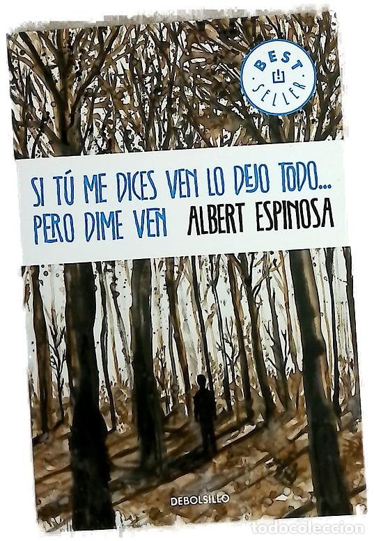 books: Si t&uacute; me dices ven lo dejo todo...pero dime ven