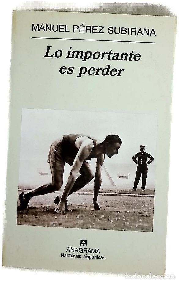 books: Lo importante es perder - P&eacute;rez Subirana, Manuel