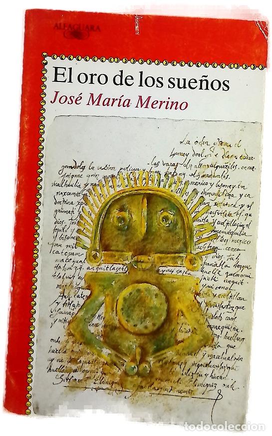 books: El oro de los sue&ntilde;os cr&oacute;nica de las aventuras verdaderas de Miguel Villac&eacute; Y&oacute;latl novelada por Jo...