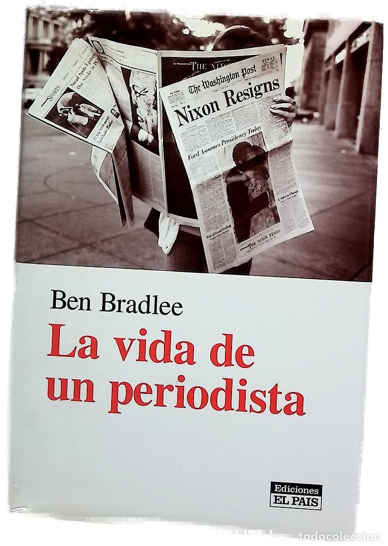 Libri di seconda mano: La vida de un periodista - Bradlee, Benjamin C.