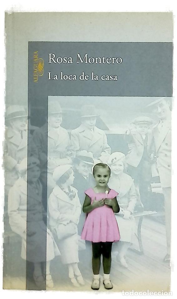 Libri di seconda mano: La loca de la casa - Montero, Rosa