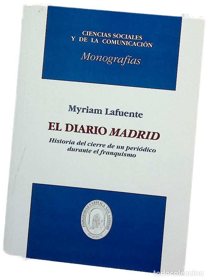 B&uuml;cher: La ideolog&iacute;a del diario &rdquo;Madrid&rdquo; historia del cierre de un peri&oacute;dico en la &eacute;poca franquista