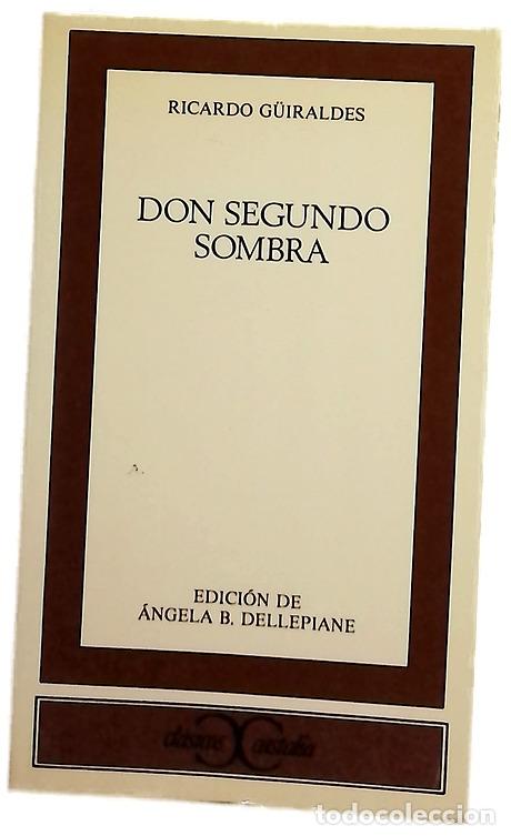 books: Don Segundo Sombra - G&uuml;iraldes, Ricardo; Dellepiane, Angela B