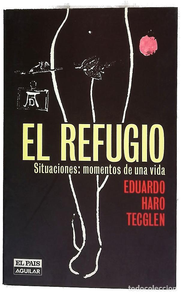 books: El refugio situaciones - Haro Tecglen, Eduardo