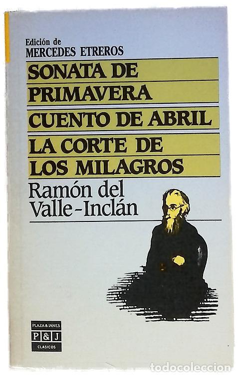 Livres: Sonata de primavera Cuento de abril ; La corte de los milagros