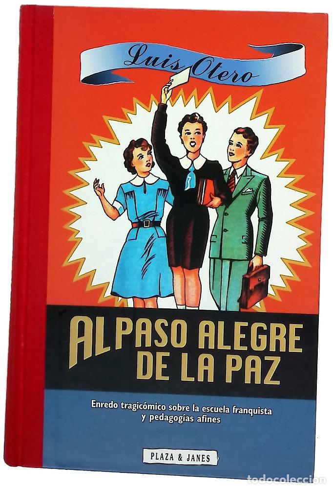 Livres: Al paso alegre de la paz - Otero, Luis
