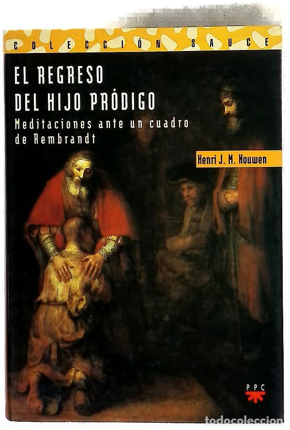 Livres: El regreso del hijo pr&oacute;digo meditaciones ante un cuadro de Rembrandt