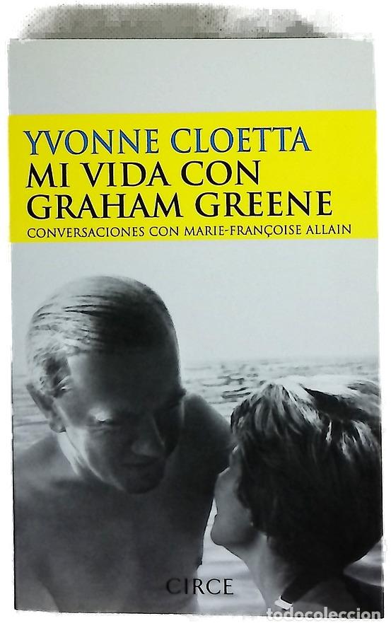 Libros: Mi vida con Graham Greene en busca de un comienzo : conversaciones con Marie-Fran&ccedil;oise Allain