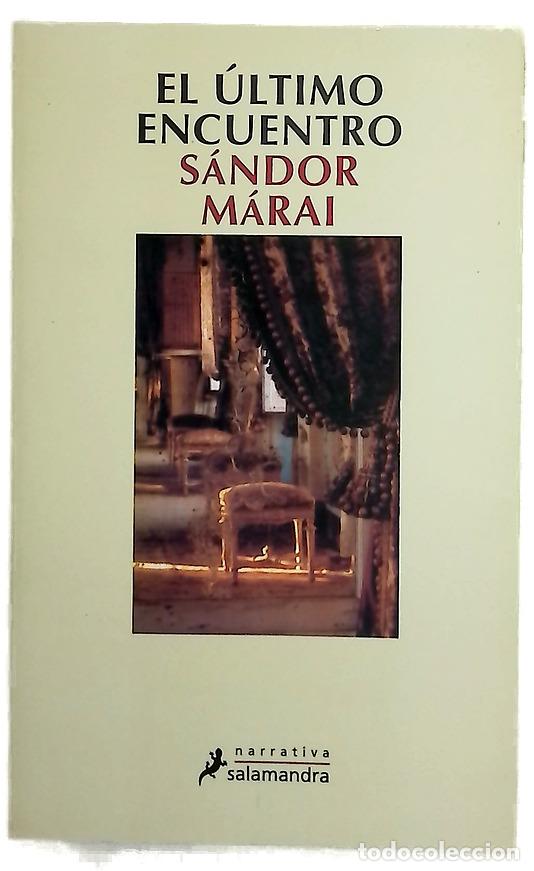 Libros: El &uacute;ltimo encuentro - M&aacute;rai, S&aacute;ndor