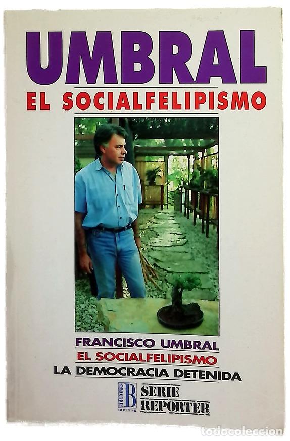 Libros: El socialfelipismo la democracia detenida