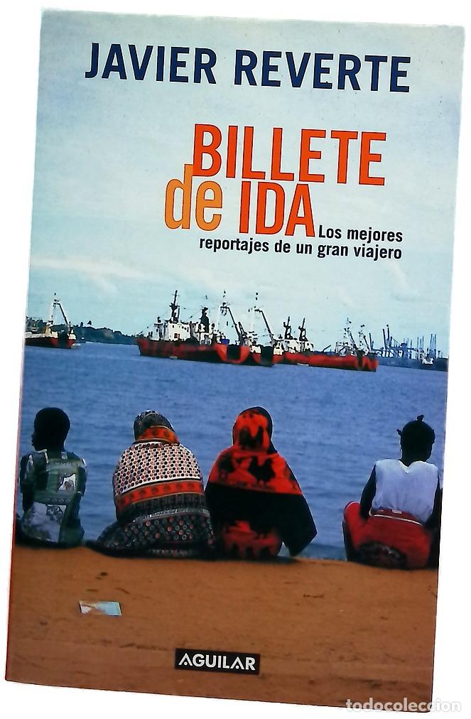 Libros: Billete de ida los mejores reportajes de un gran viajero