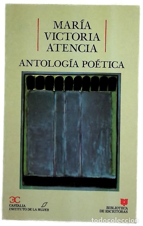 Libri di seconda mano: Antolog&iacute;a po&eacute;tica - Atencia, Mar&iacute;a Victoria