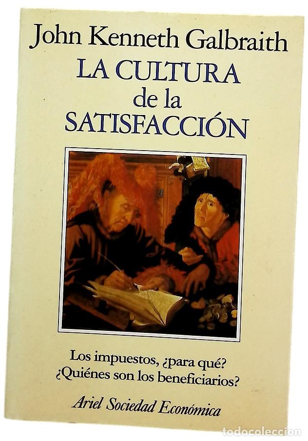 Libri di seconda mano: La cultura de la satisfacci&oacute;n los impuestos, &iquest;para qu&eacute;? : &iquest;qui&eacute;nes son los beneficiarios?