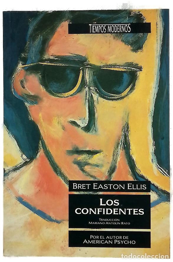 Libros: Los confidentes - Ellis, Bret Easton; Antol&iacute;n Rato, Mariano