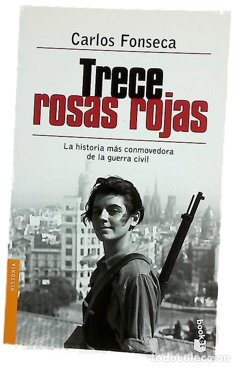 Libros: Trece rosas rojas : la historia m&aacute;s conmovedora de la Guerra Civil
