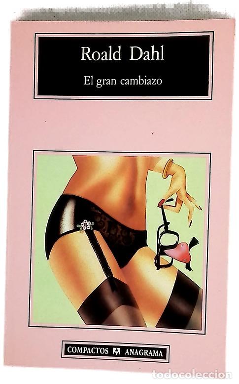 Livres: El gran cambiazo - Dahl, Roald; Beltr&aacute;n, Jordi