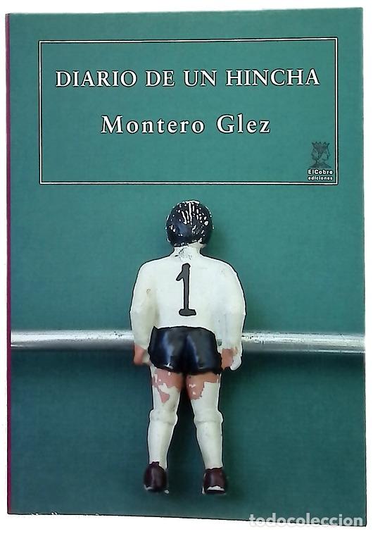 Livres: Diario de un hincha - Montero Glez