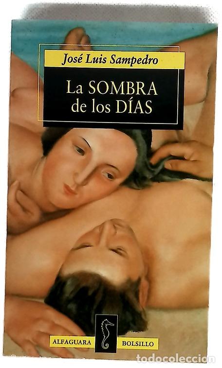 Libros: La sombra de los d&iacute;as - Sampedro, Jos&eacute; Luis