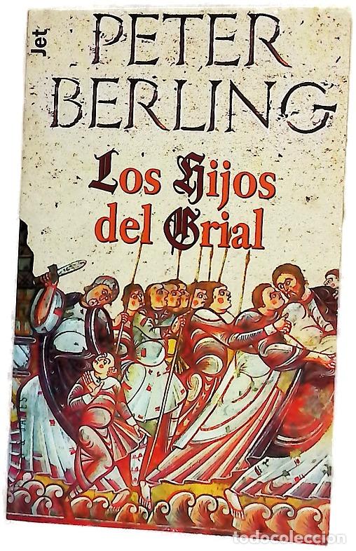 B&uuml;cher: Los hijos del Grial - Berling, Peter