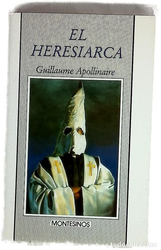 B&uuml;cher: El heresiarca - Apollinaire, Guillaume; Clavel Lled&oacute;, Teresa