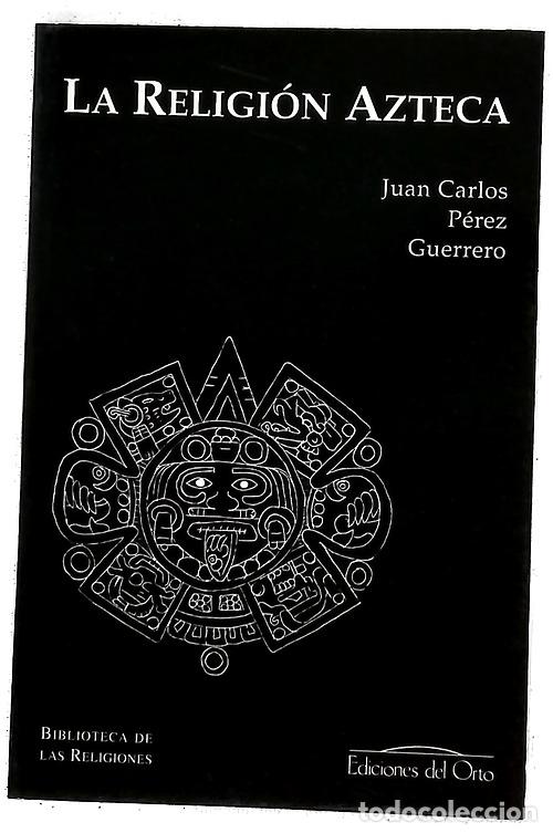 Livros em segunda m&atilde;o: La religi&oacute;n azteca - P&eacute;rez Guerrero, Juan Carlos