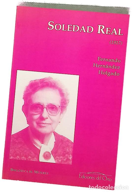 Livres: Soledad Real (1917) - Hern&aacute;ndez Holgado, Fernando