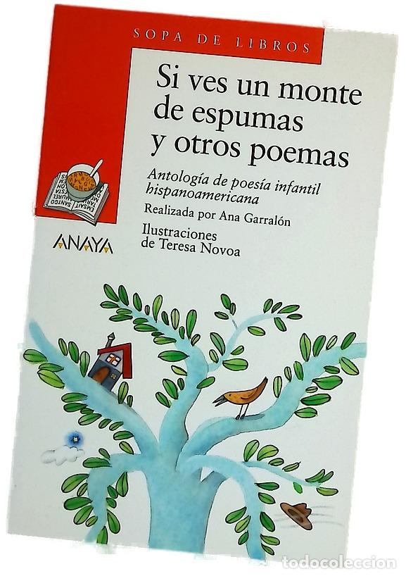 Livres: Si ves un monte de espumas y otros poemas antolog&iacute;a de poes&iacute;a infantil hispanoamericana
