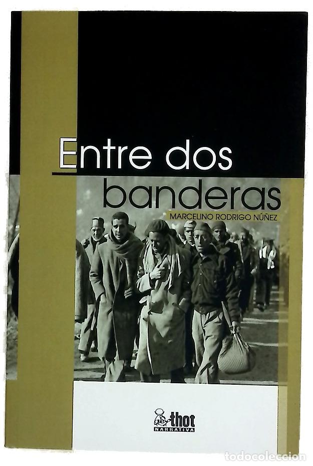 Livres: Entre dos banderas - Rodrigo N&uacute;&ntilde;ez, Marcelino