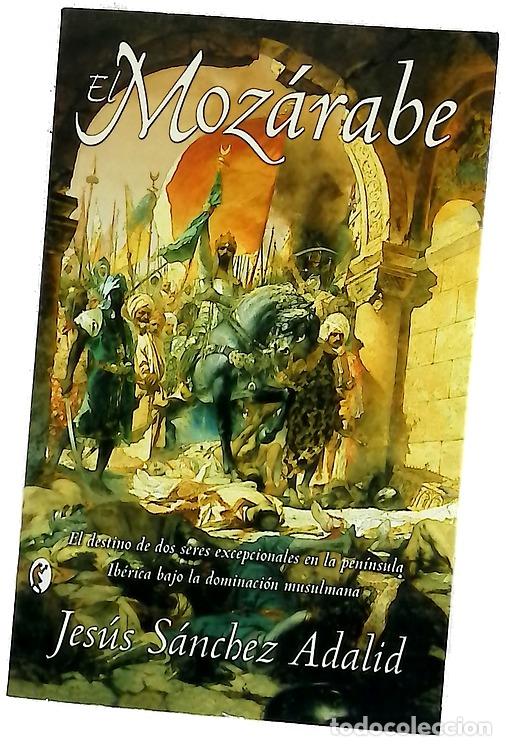 Libros: El moz&aacute;rabe - S&aacute;nchez Adalid, Jes&uacute;s