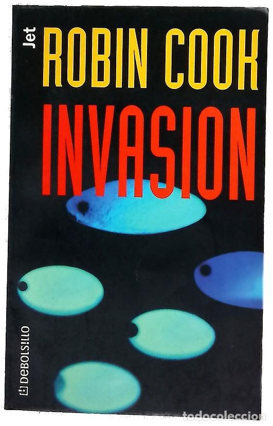 Libros: Invasi&oacute;n - Cook, Robin - Debolsillo