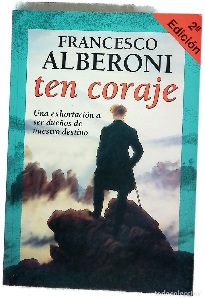 Libros: Ten coraje - Alberoni, Francesco