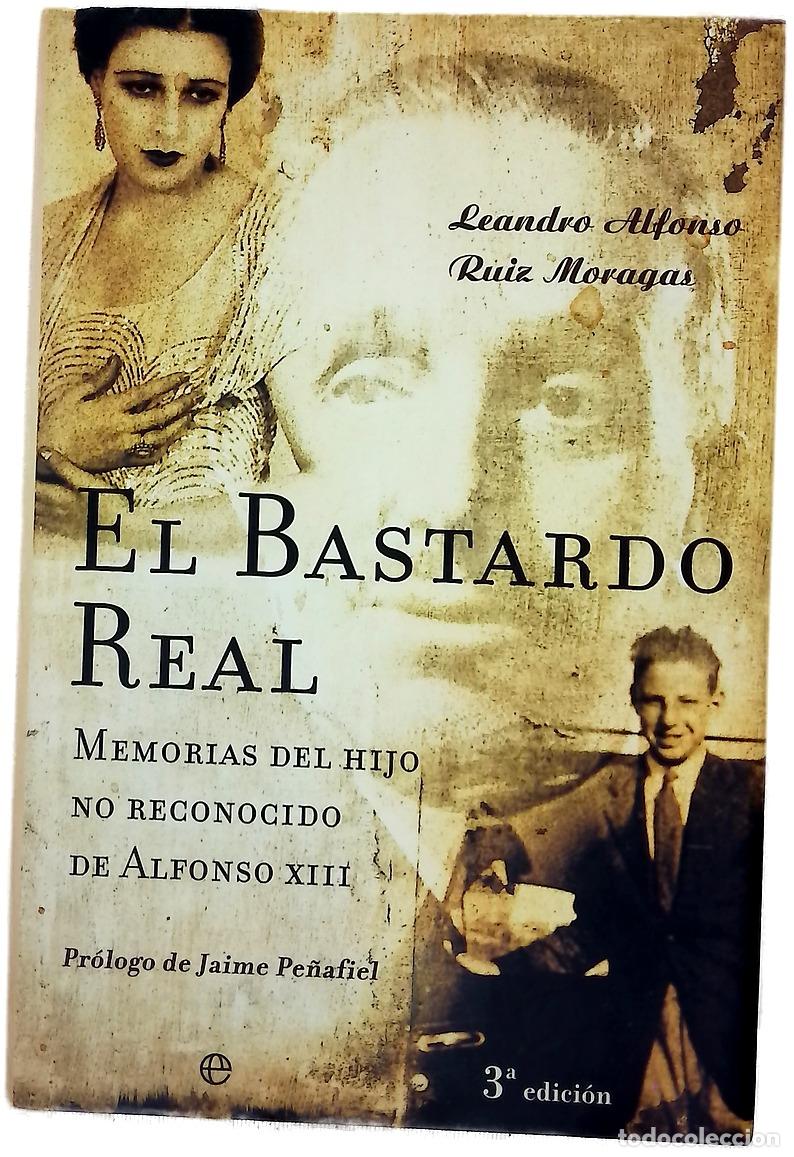 Libros: El bastardo real memorias del hijo no reconocido de Alfonso XIII