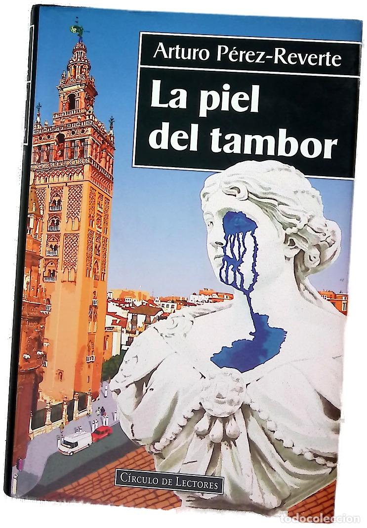 Libros: La piel del tambor - P&eacute;rez-Reverte, Arturo