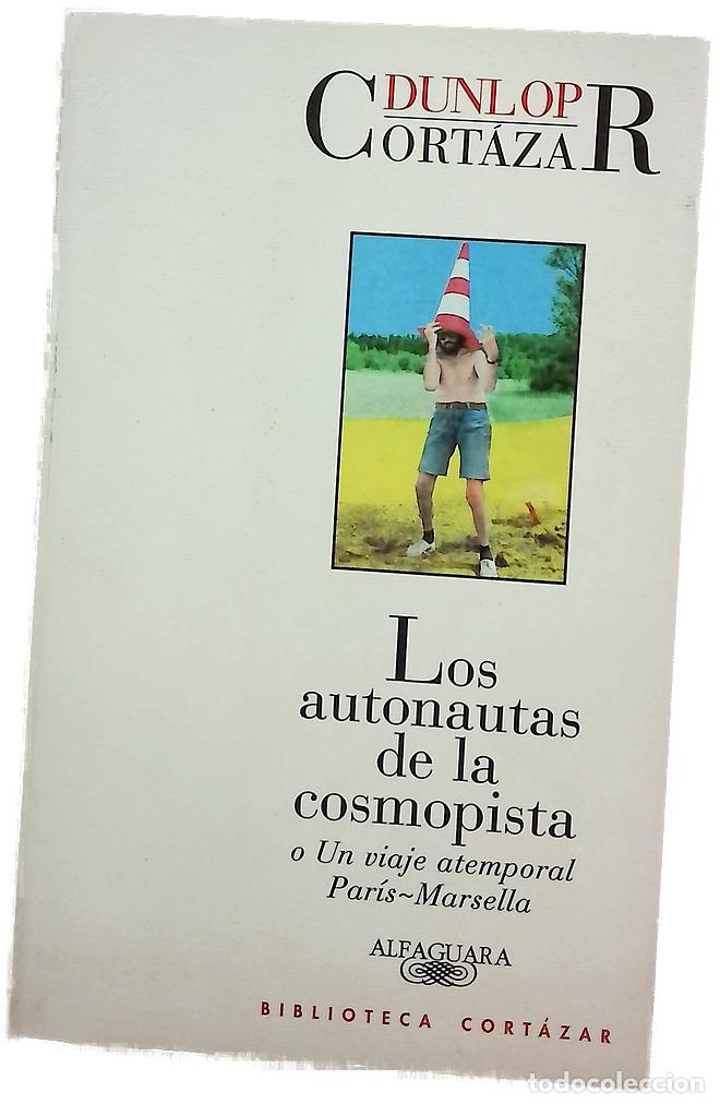 B&uuml;cher: Los autonautas de la cosmopista o Un viaje atemporal Par&iacute;s-Marsella
