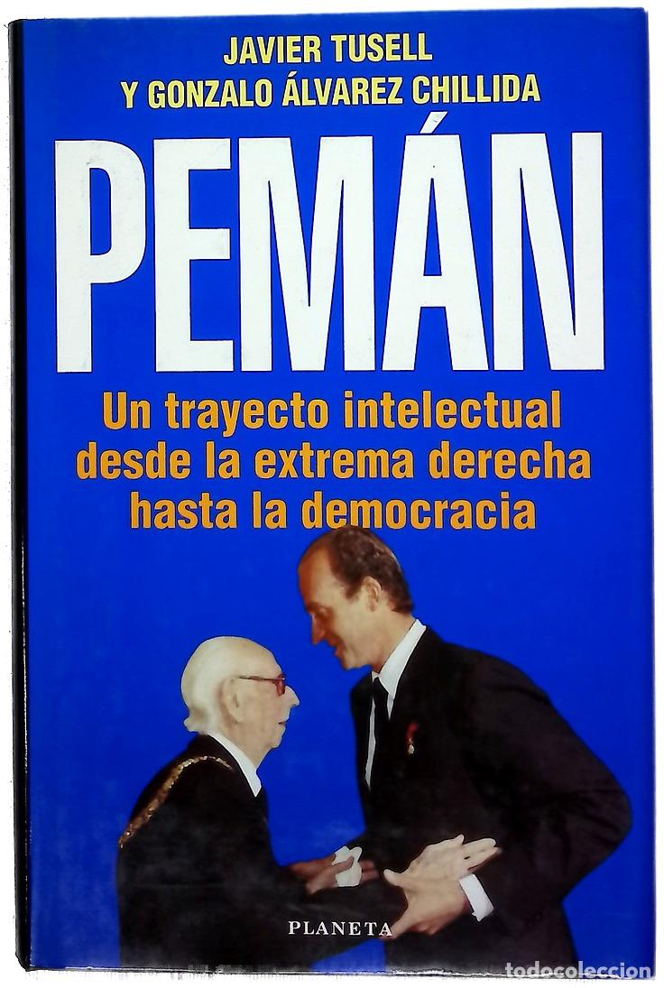B&uuml;cher: Pem&aacute;n un trayecto intelectual desde la extrema derecha hasta la democracia