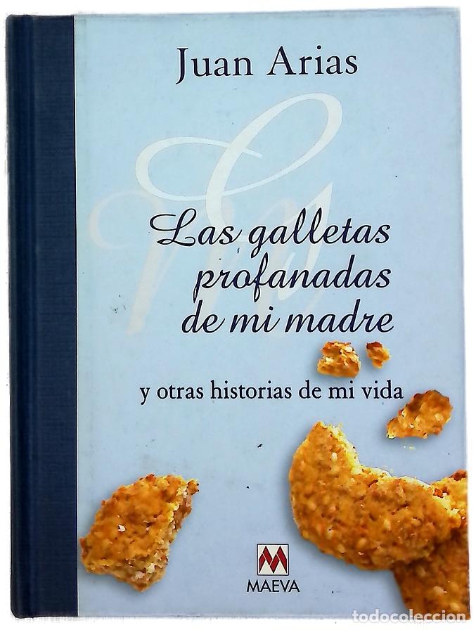B&uuml;cher: Las galletas profanadas de mi madre historias de mi vida