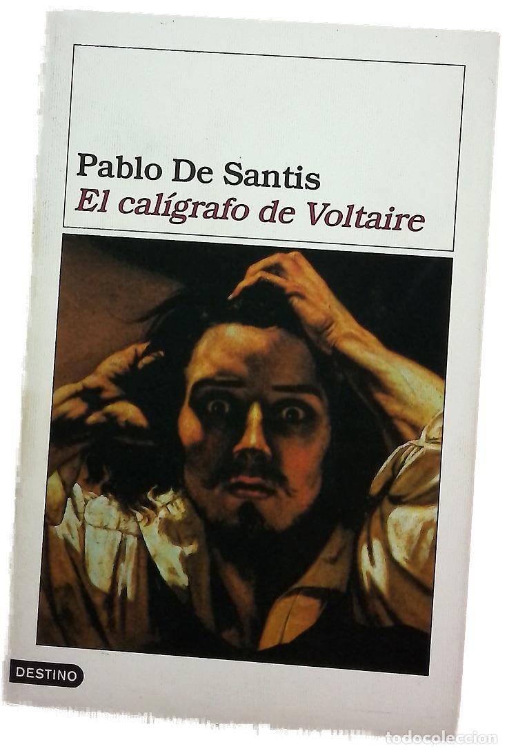 Libros: El cal&iacute;grafo de Voltaire - Santis, Pablo de