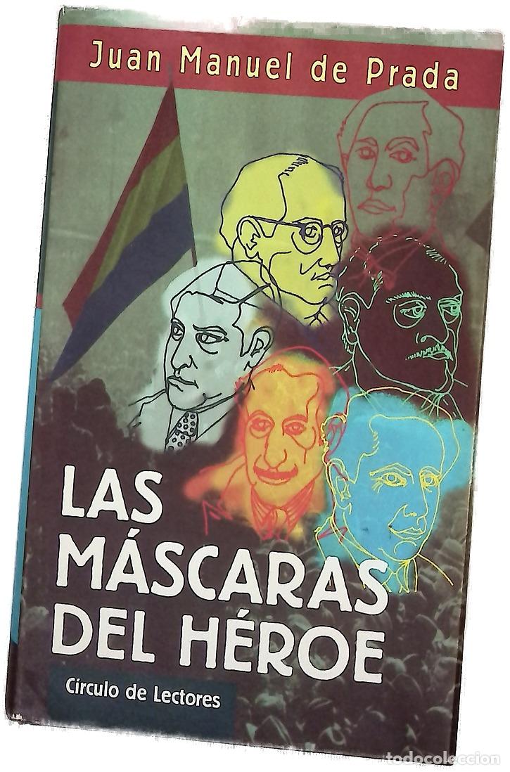 Libros: Las m&aacute;scaras del h&eacute;roe - Prada, Juan Manuel de
