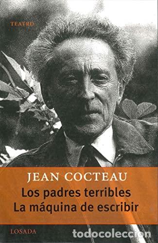 Libri di seconda mano: LOS PADRES TERRIBLES - LA MAQUINA DE ESCRIBIR - Cocteau, Jean