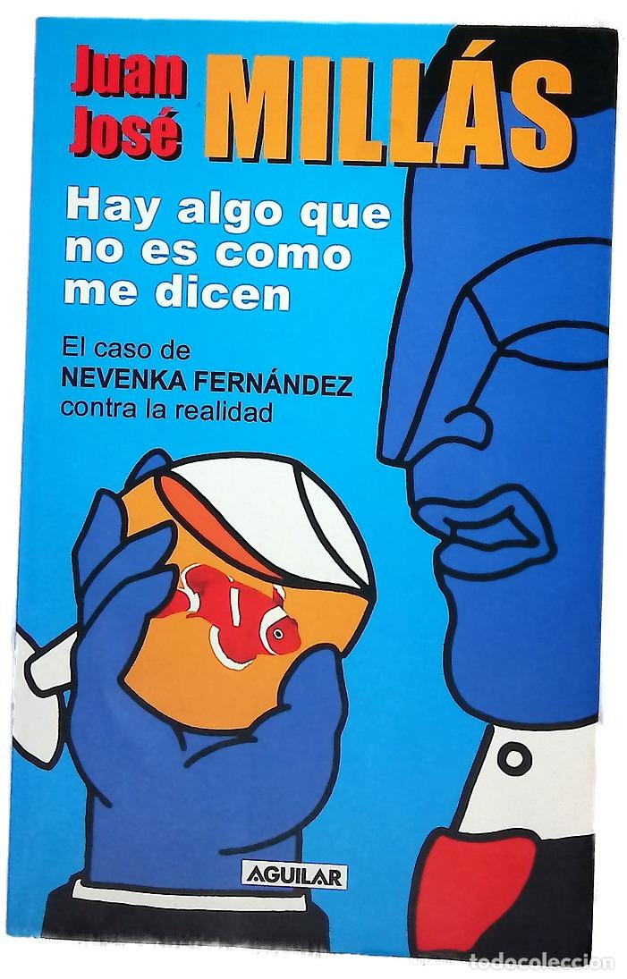 Libros: Hay algo que no es como me dicen el caso de Nevenka Fern&aacute;ndez contra la realidad