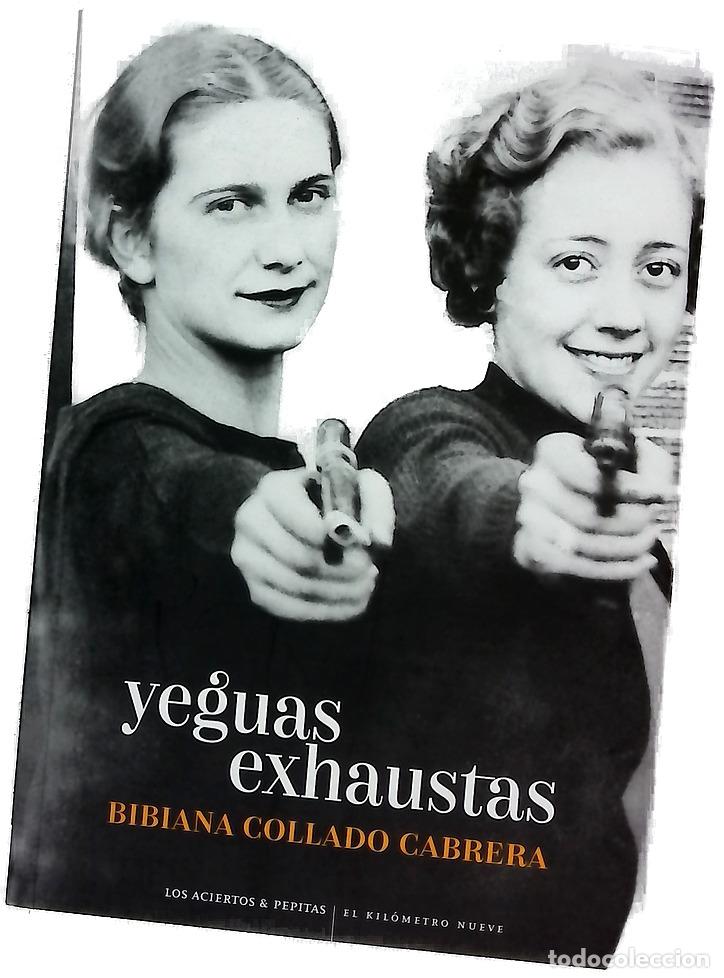 Libros: Yeguas exhaustas - Collado Cabrera, Bibiana