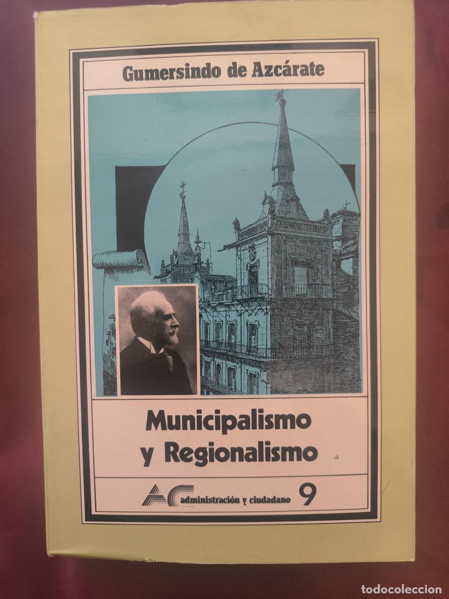 Livros em segunda m&atilde;o: Municipalismo y regionalismo. - Gumersindo de Azc&aacute;rate