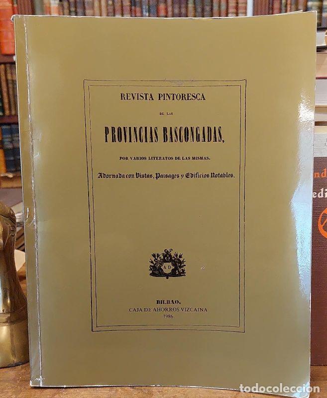 B&uuml;cher: REVISTA PINTORESCA DE LAS PROVINCIAS BASCONGADAS. Por varios literatos de las mismas. Adornada con v