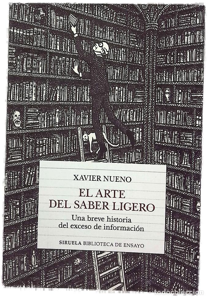 B&uuml;cher: El arte del saber ligero : una breve historia del exceso de informaci&oacute;n
