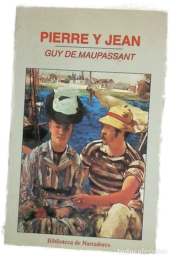 Libros: Pierre y Jean - Maupassant, Guy de; Porta i Arnau, Mireia