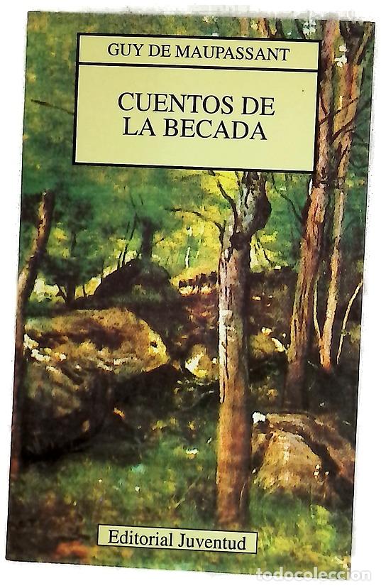 Libros: Cuentos de la becada - Maupassant, Guy de; Friart, Mar&iacute;a del Carmen