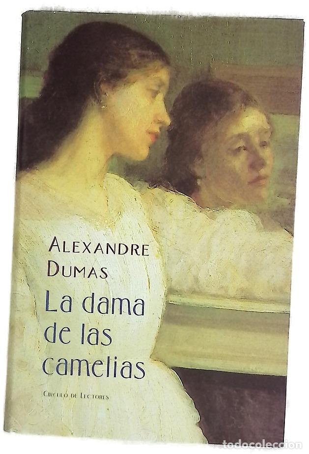 Libros: La dama de las camelias - Dumas, Alexandre; Moix, Ana Mar&iacute;a