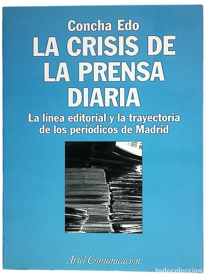 Libros: La crisis de la prensa diaria la l&iacute;nea editorial y la trayectoria de los peri&oacute;dicos de Madrid