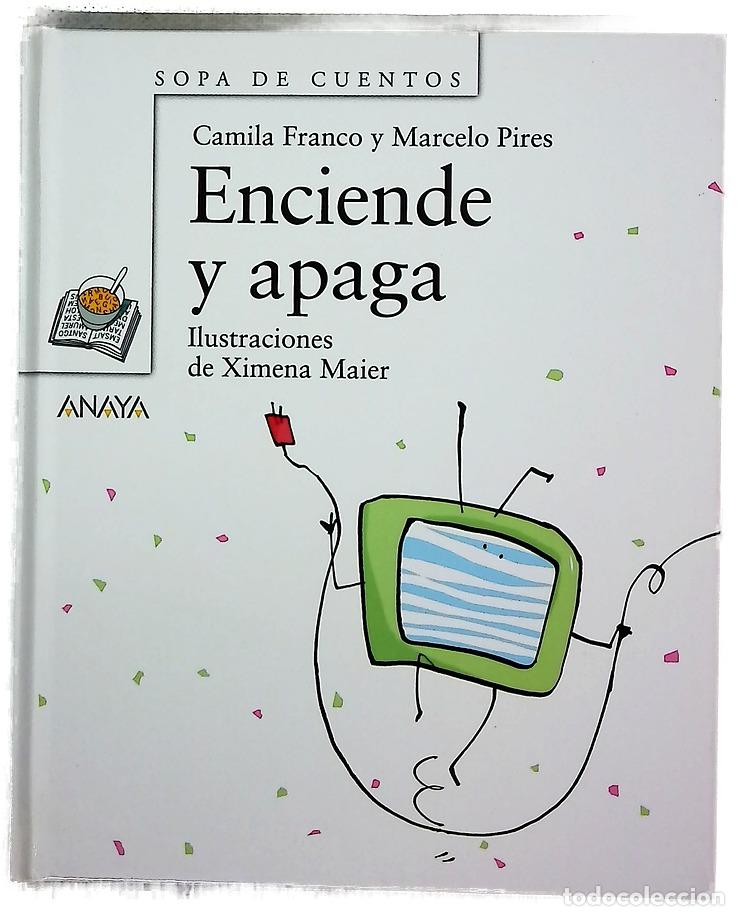 Libros: Enciende y apaga - Franco, Camila; Pires, Marcelo; Maier, Ximena