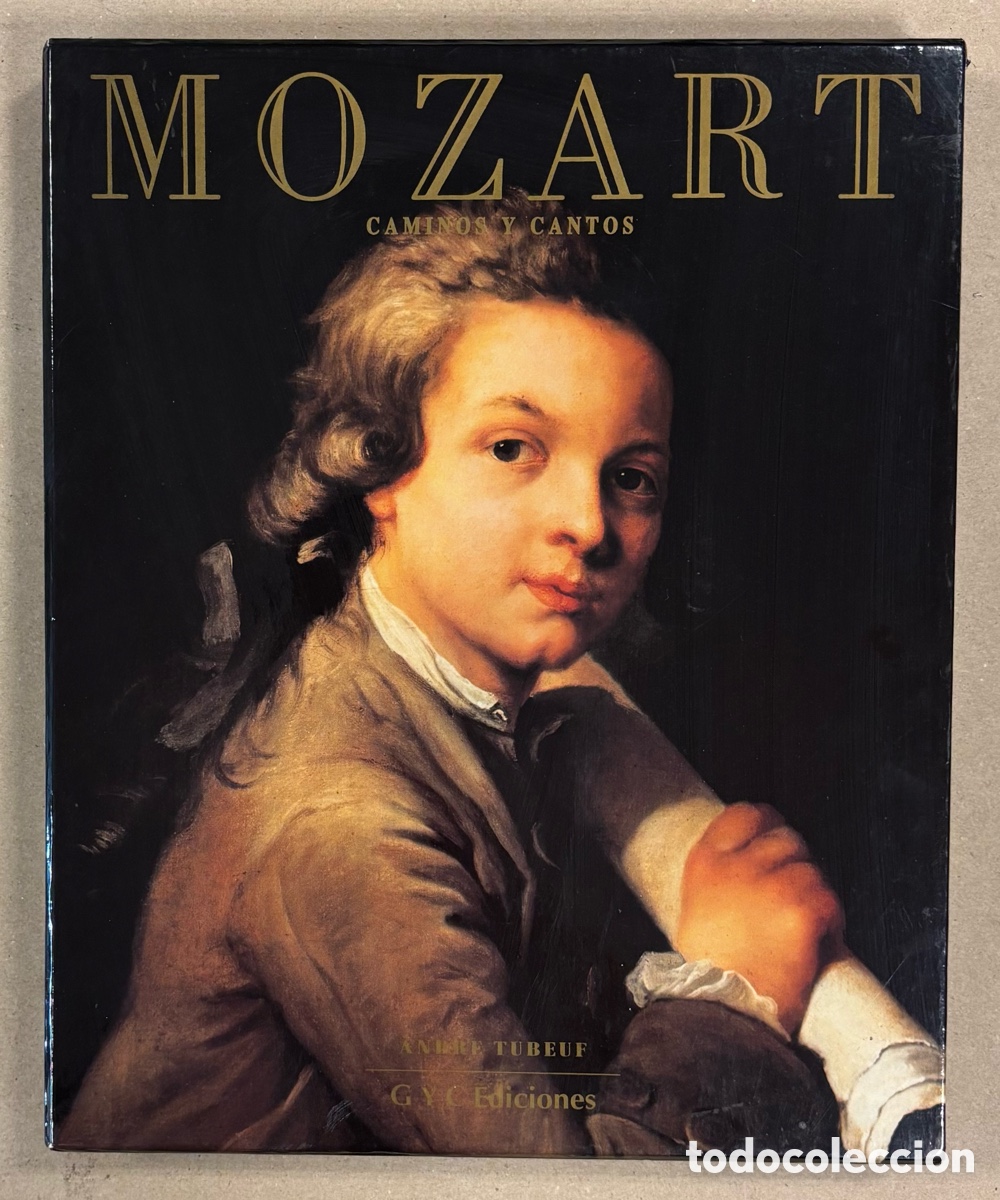 B&uuml;cher: MOZART, CAMINOS Y CANTOS. ANDR&Eacute; TUBEUF. G y C EDICIONES 1991.